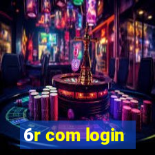 6r com login